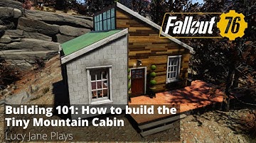 Fallout 76 - Building 101 How to Build the tiny Mountain Cabin