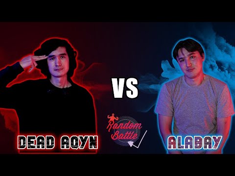 RANDOM BATTLE - DEAD AQYN VS ALABAY (BPM)