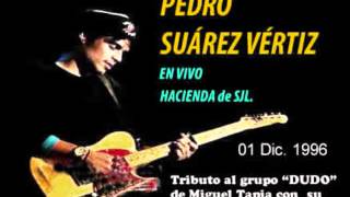 Video thumbnail of "PEDRO SUAREZ VERTIZ en vivo San Juan de Lurigancho 1996"