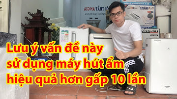 Lưu ý khi sử dụng máy hút ẩm bạn nên biết - Điện máy An Gia