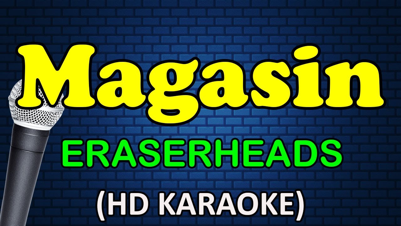 MAGASIN - Eraserheads (HD Karaoke)