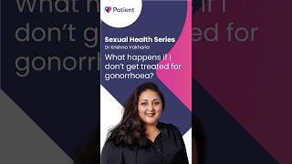 What happens if I have #gonorrhoea and don't get treated?