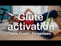Glute Activation || with Gwen. Jorgensen