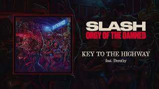Slash feat. Dorothy "Key To The Highway" - Official Audio