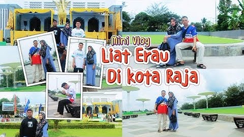 LIAT ERAU TENGGARONG BERSAMA KELUARGA