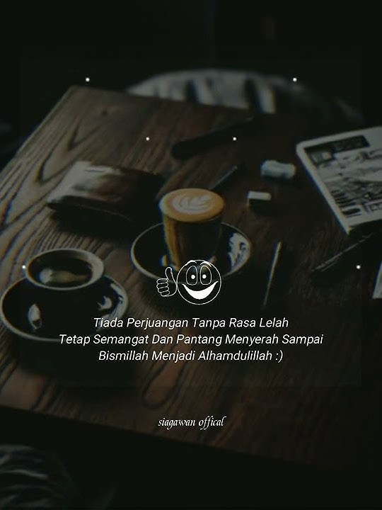 story wa motivasi keren 30 detik