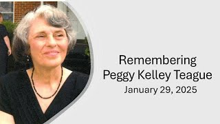 2025 Jan 29 Remembering Peggy Teague
