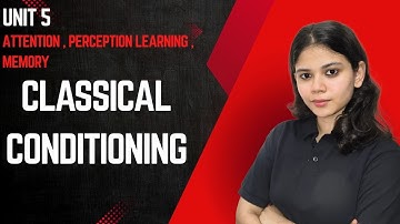 Classical Conditioning in learning | Attention perception learning memory | UGC NET DECEMBER 2025