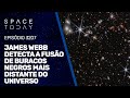 JAMES WEBB DETECTA A FUSÃO DE BURACOS NEGROS MAIS DISTANTE DO UNIVERSO