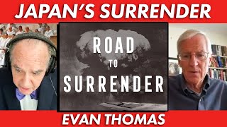 The Surrender Of Japan With Evan Thomas John Batchelor
