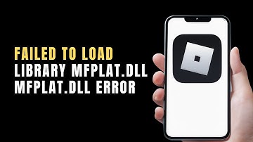 ROBLOX FAILED TO LOAD LIBRARY MFPLAT DLL ERROR FIX NEW: How To Fix Roblox MFPlat DLL Error