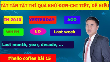 Tất Tần Tật Về Thì Quá Khứ Đơn - Luyện tập ngữ pháp và giao tiếp qua khu don - Hello Cofee Bài 15