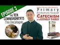 EPISODE #3   "THE TEN COMMANDMENTS OR THE DECALOGUE" AHFI CCC with Fr.  Bing Arellano