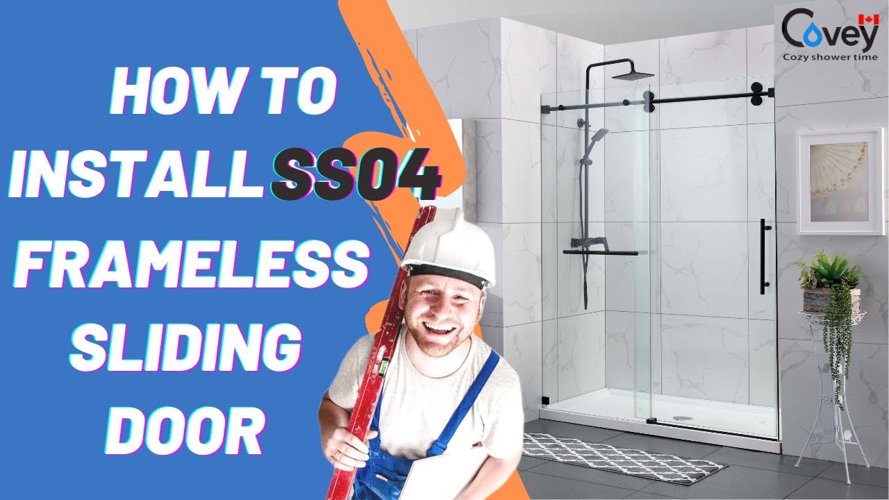 Frameless Sliding Shower Door: How To Install Covey SS04, Tub Door ...