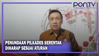 PENUNDAAN PILKADES SERENTAK DIHARAP SESUAI ATURAN