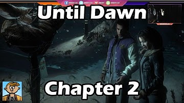 Until Dawn - Chapter 2: Jealousy - UD Playthrough/Let