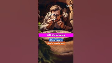 GRE Vocabulary: Circumspect (Circle spectacles)