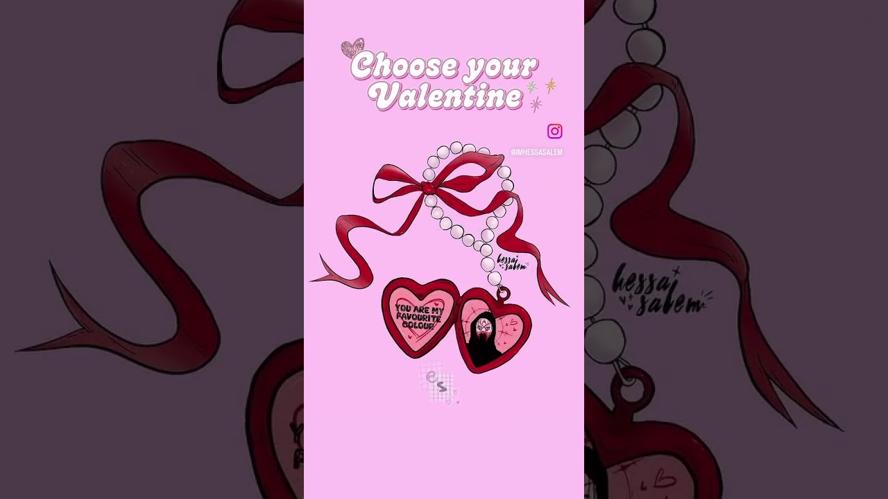 Choose your valentine 💝