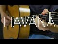 Camila Cabello - Havana ft. Young Thug - Fingerstyle Guitar Cover