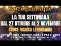 SETTIMANA dal 27 OTTOBRE al 2 NOVEMBRE 🗓️ con approfondimenti GIORNO PER GIORNO e per il TUO SEGNO 🌟