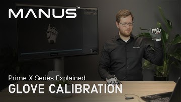 MANUS Prime X Series - Glove Calibration Explained