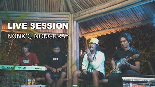 #LiveSession NONG Q NONGKRAY - MENDAHULUKAN MEMBAHAGIAKAN (DCDC Shoutout Bogor)