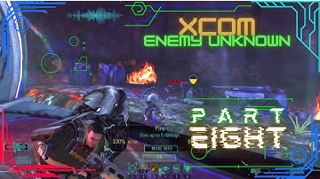 XCom Enemy Unknown; part 8, saving civvies & dooming the space fairies and other xenos!