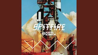 Spitfire - Porter Robinson