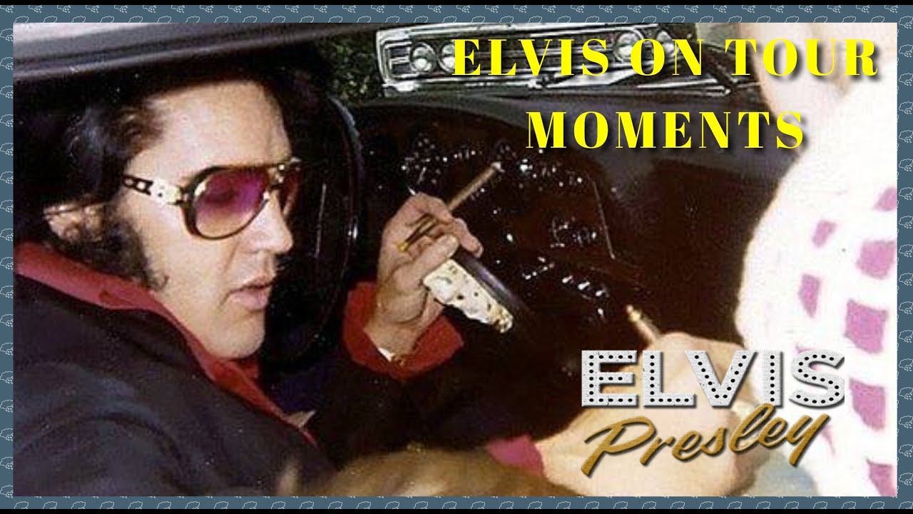 Elvis On Tour Moments