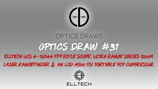 OPTICS DRAW | #31 | WIN AN ELLTECH LASER RANGEFINDER, ELLTECH UCS RIFLE SCOPE & ELLTECH COMPRESSOR!