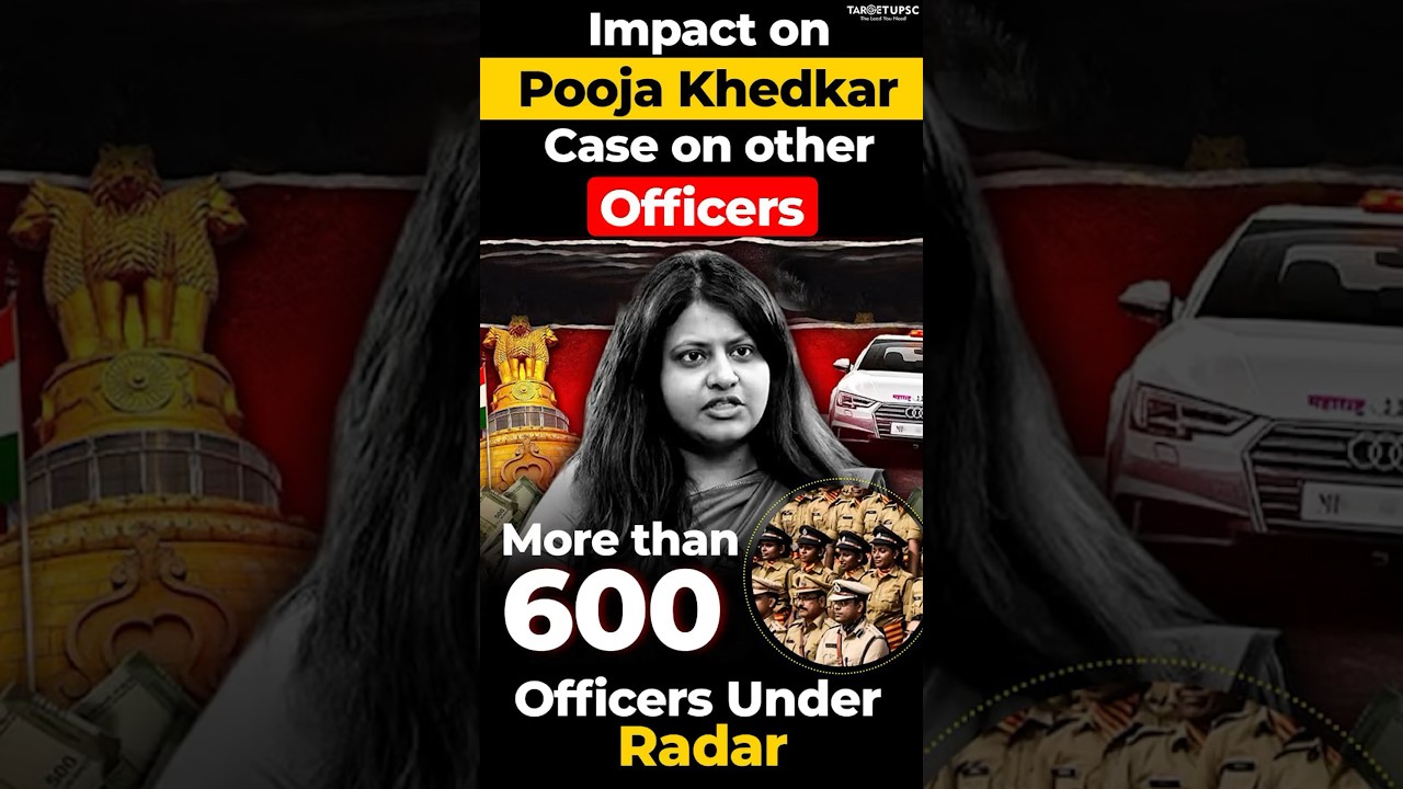 Impact on Puja Khedkar Case: Shocking Effects on Other Officers | 600+ Officers Under Radar