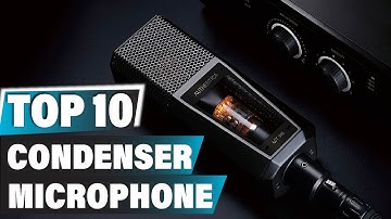 Best Condenser Microphone in 2025 - Top 10 New Condenser Microphones Review