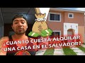 ¿CUANTO CUESTA ALQUILAR UNA CASA EN EL SALVADOR? | CINCO VLOGS