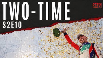 Tom Ingram 24/7 S2 E10 | Two-Time