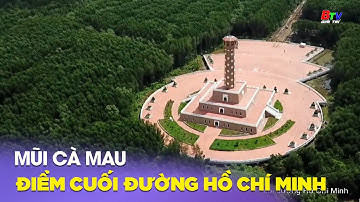 Mũi Cà Mau - Điểm cuối đường Hồ Chí Minh | BTV Giải trí