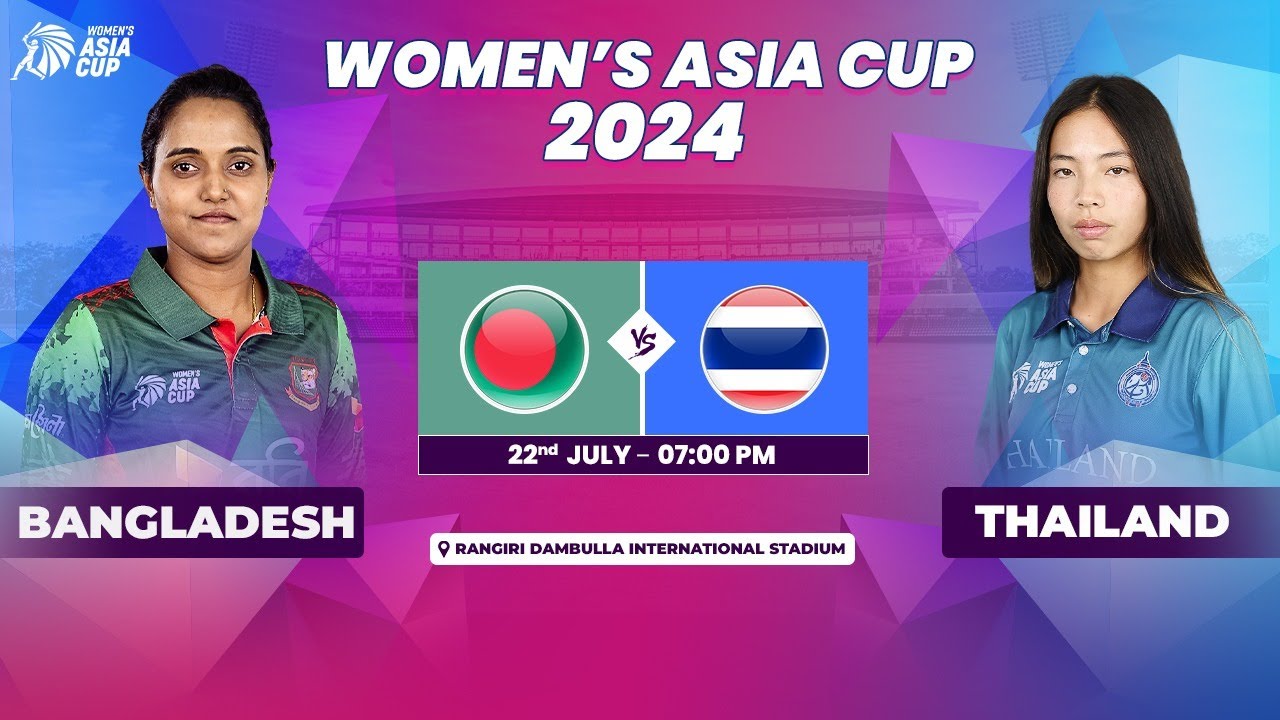 BANGLADESH VS THAILAND ACC WOMEN'S ASIA CUP 2024 MATCH 8 YouTube
