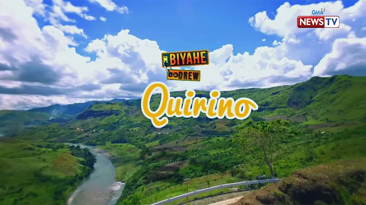 Biyahe ni Drew: Action-packed adventure in Quirino...
