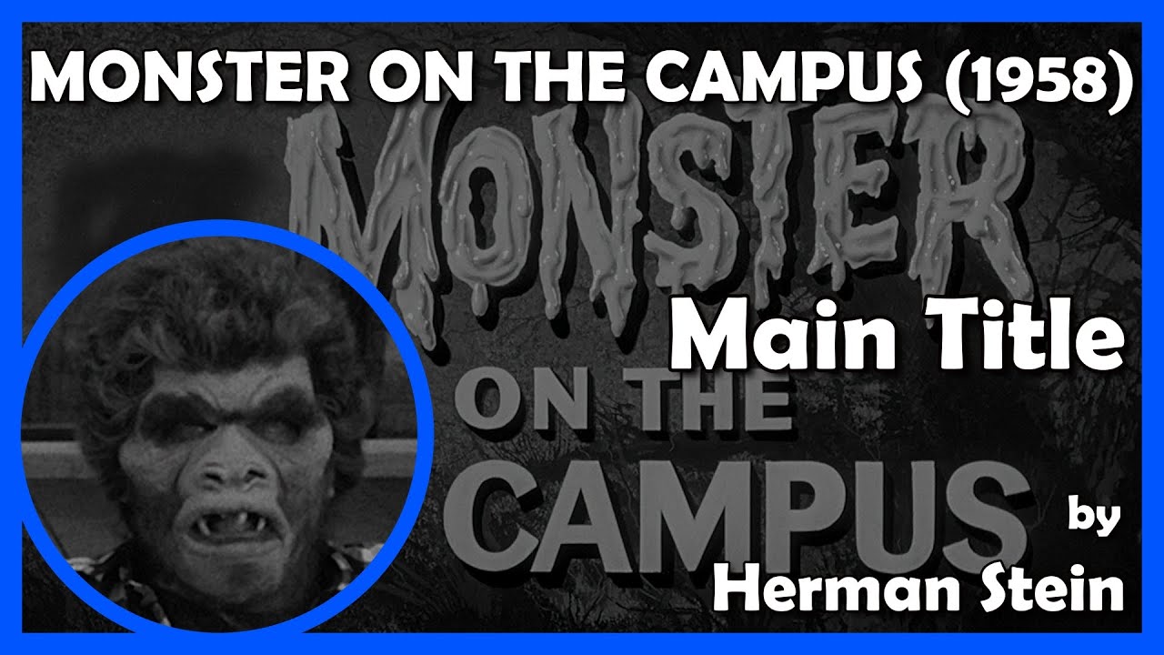 MONSTER ON THE CAMPUS (Main Title) (1958 - Universal International)