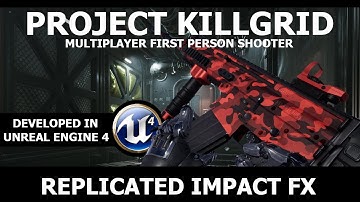 Solo Developer Multiplayer First Person Shooter. UE4 FPS: REPLICATED IMPACT FX