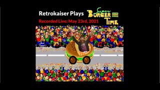 Retrokaiser Plays: Super Burgertime