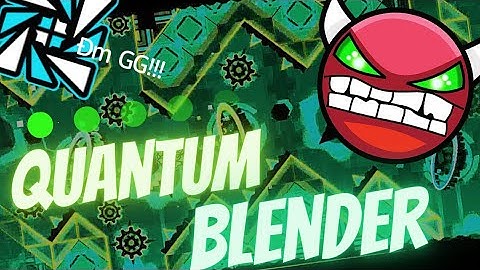 (My first Hard Demon) "Quantum Blender" by DWShin & Andro3d | Geometry Dash