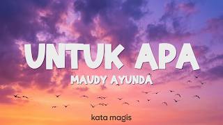 Untuk Apa - Maudy Ayunda | Lirik