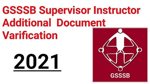 GSSSB Supervisor Instructor Additional List of Candidates Called for Document Verification 2021