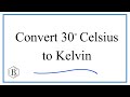 Celsius to Kelvin Conversions