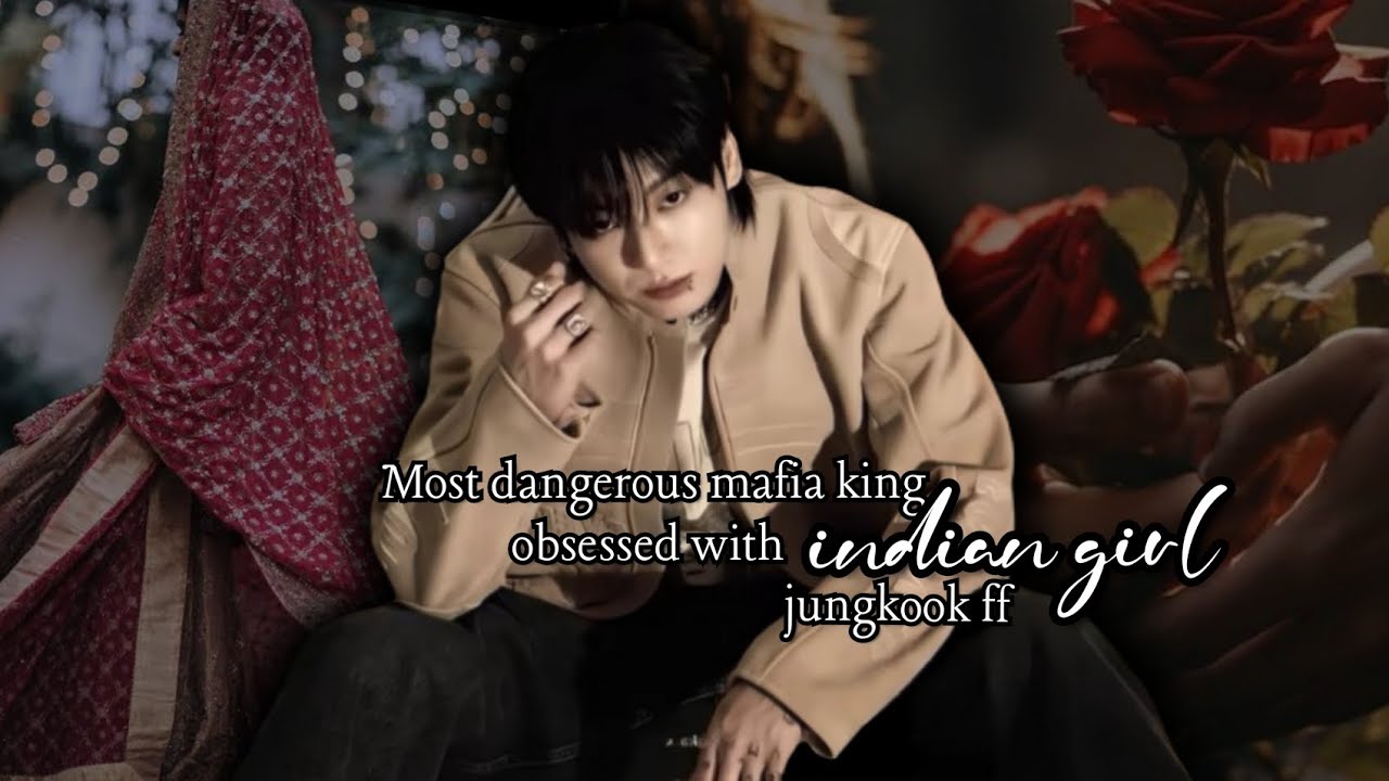 Most dangerous mafia king obsessed with indian girl (indian bts ff) #btsff #jkff #jungkookff