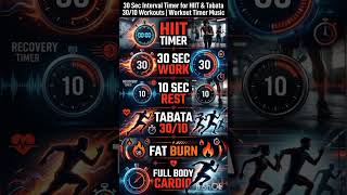 30 Sec Interval Timer for HIIT & Tabata 30/10 Workouts | Workout Timer Music #hiitworkout