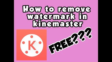how to remove watermark in kinemaster