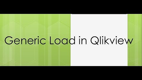 Generic load in Qlikview