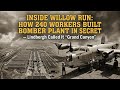 Inside Willow Run How 240 Workers Built Bomber Plant In Secret Lindbergh Called It Grand Canyon mp3