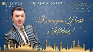 Shohjahon Jo'rayev - “Ramazon Hush Kelding” 2019 Yil (Ramazon Tuhfasi)